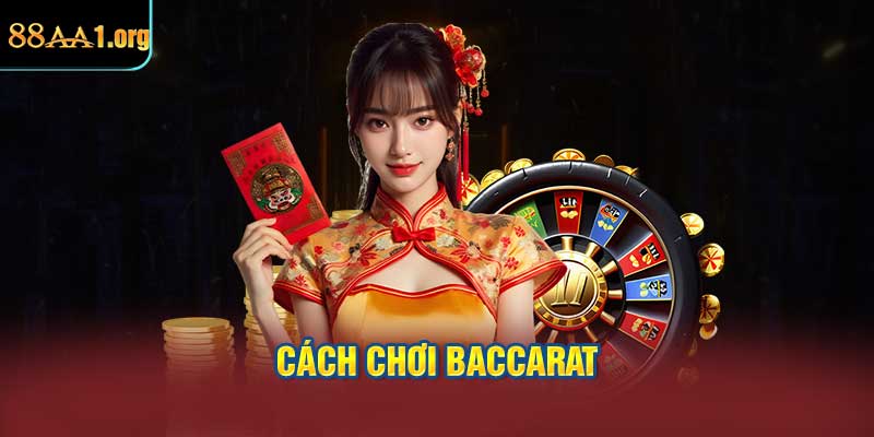 Cách chơi Baccarat