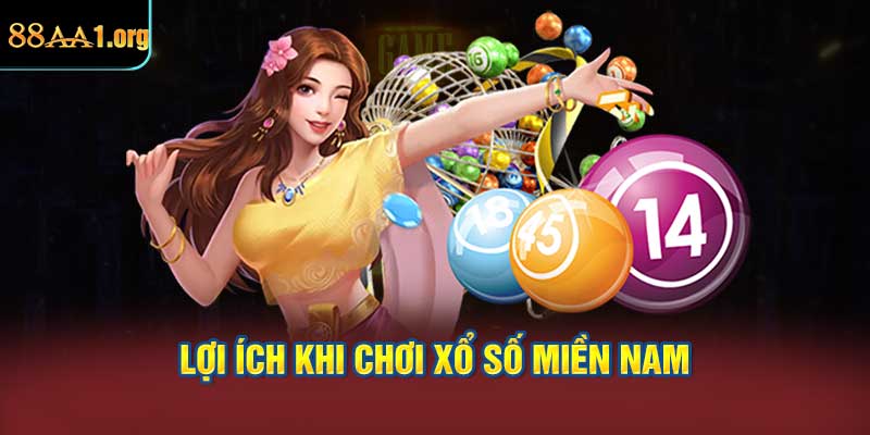 Lợi ích khi chơi Xổ số miền nam