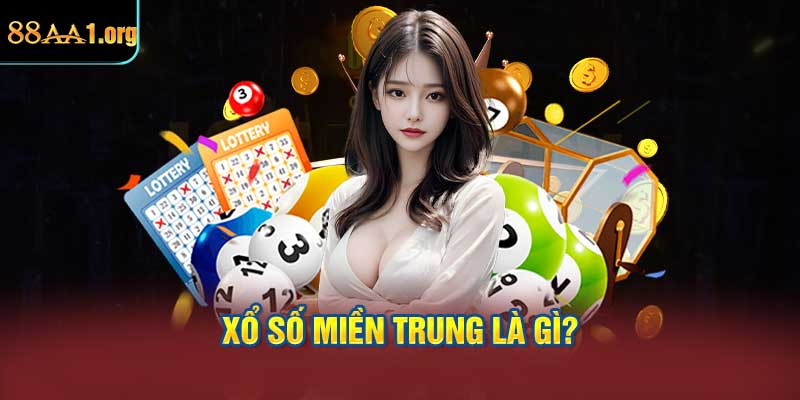 Xổ số miền trung là gì?